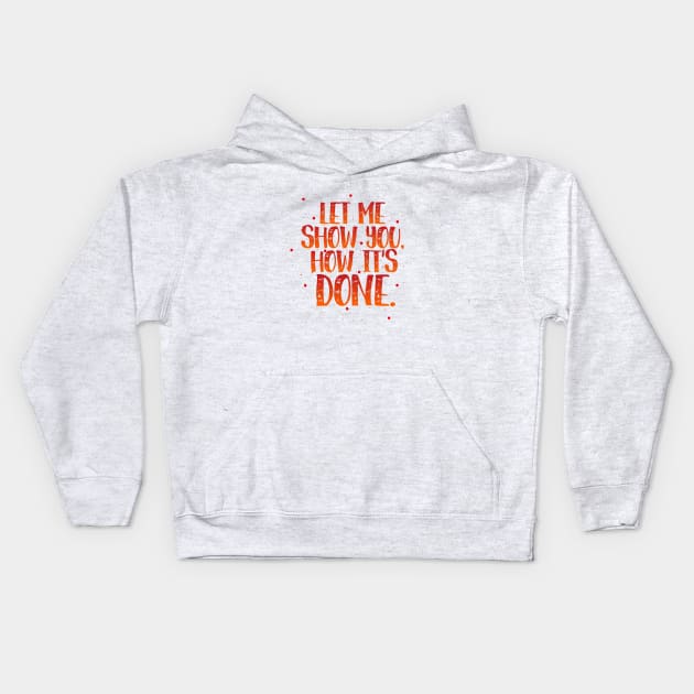 How it's done Kids Hoodie by Rolling Reality